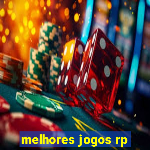 melhores jogos rp